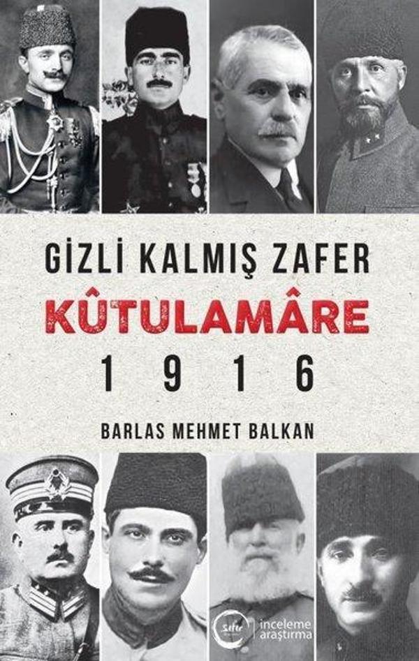 Gizli Kalmış Zafer Kutülamare 1916 - Sıfır Yayınları - Image 1