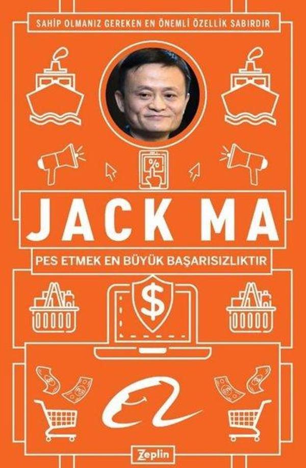 Jack Ma: Pes Etmek En Büyük Başarısızlıktır - Zeplin Kitap - Image 1