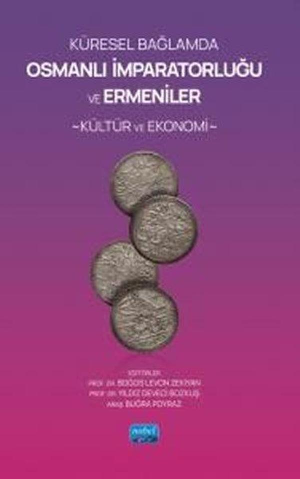 Küresel Bağlamda Osmanlı İmparatorluğu ve Ermeniler - Kültür ve Ekonomi - Nobel Akademik Yayıncılık - Image 1