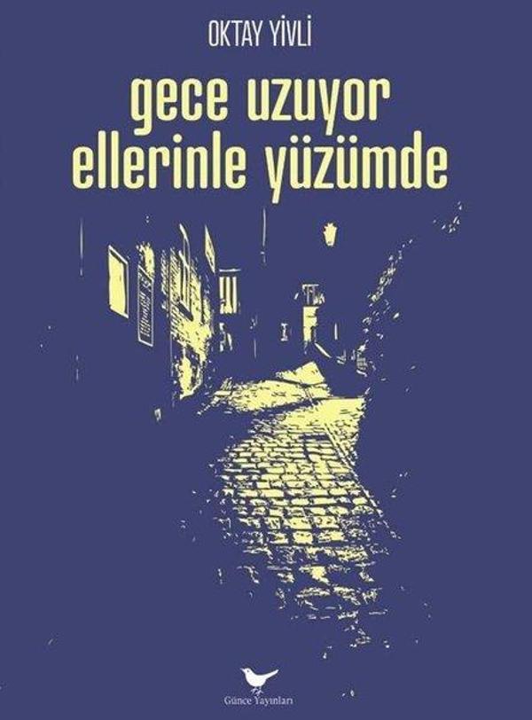 Gece Uzuyor Ellerinle Yüzümde - Günce Yayınları - Image 1