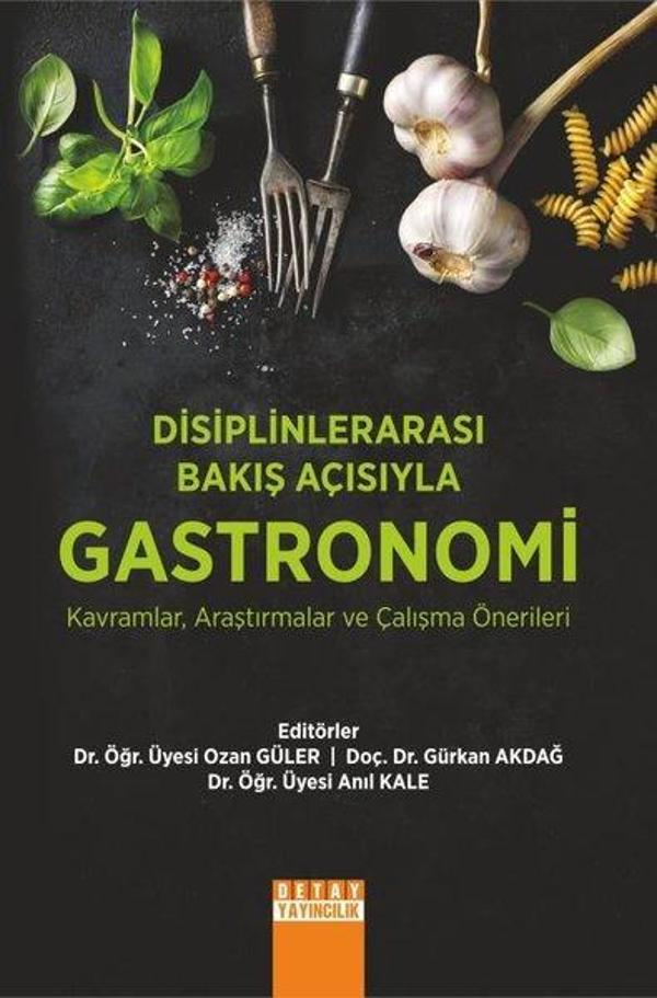Disiplinlerarası Bakış Açısıyla Gastronomi - Detay Yayıncılık - Image 1