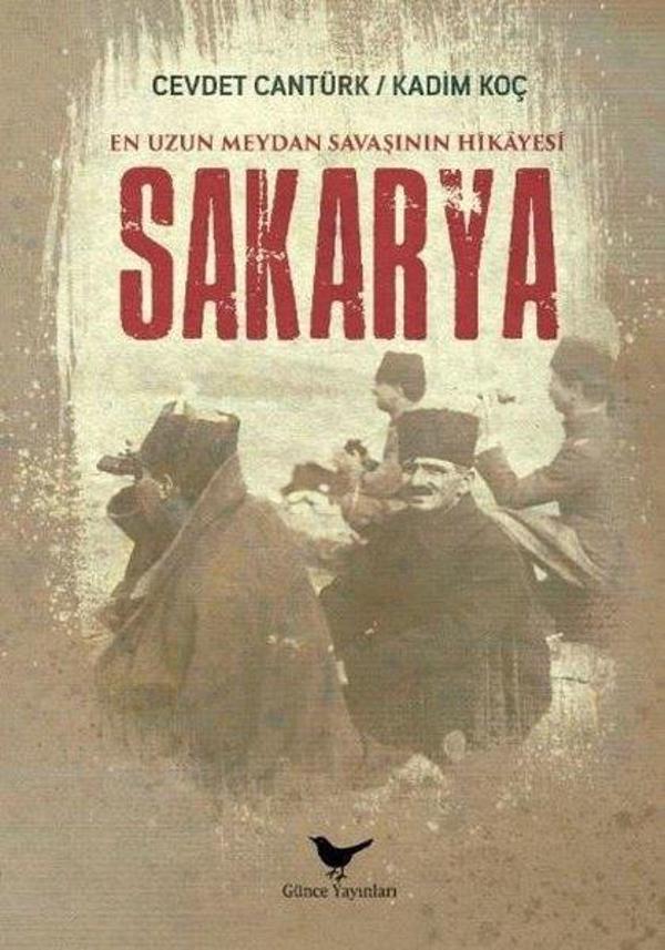 En Uzun Meydan Savaşının Hikayesi: Sakarya - Günce Yayınları - Image 1