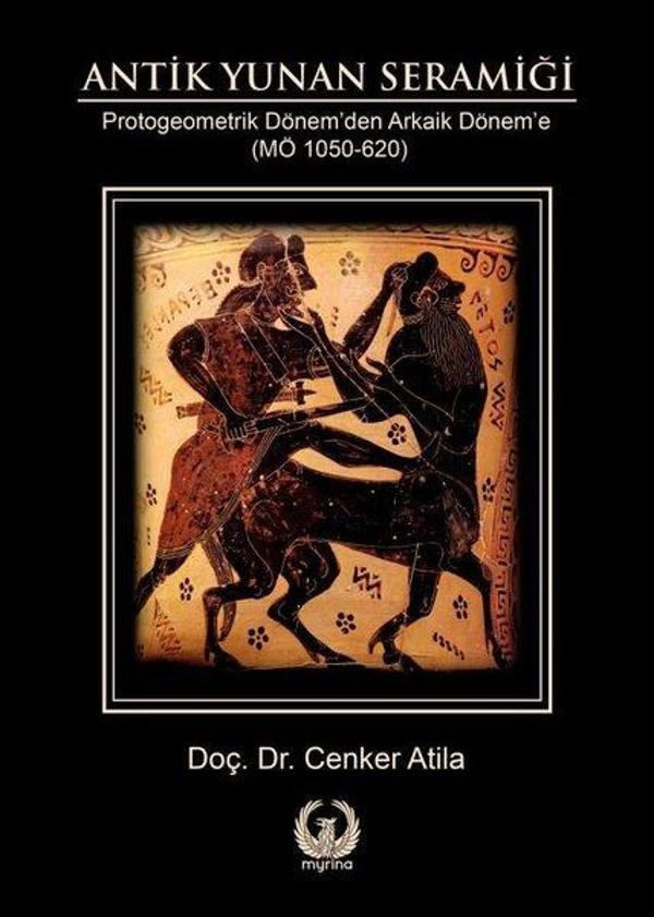 Antik Yunan Seramiği Protogeometrik Dönem'den Arkaik Dönem'e - Myrina Yayınları - Image 1