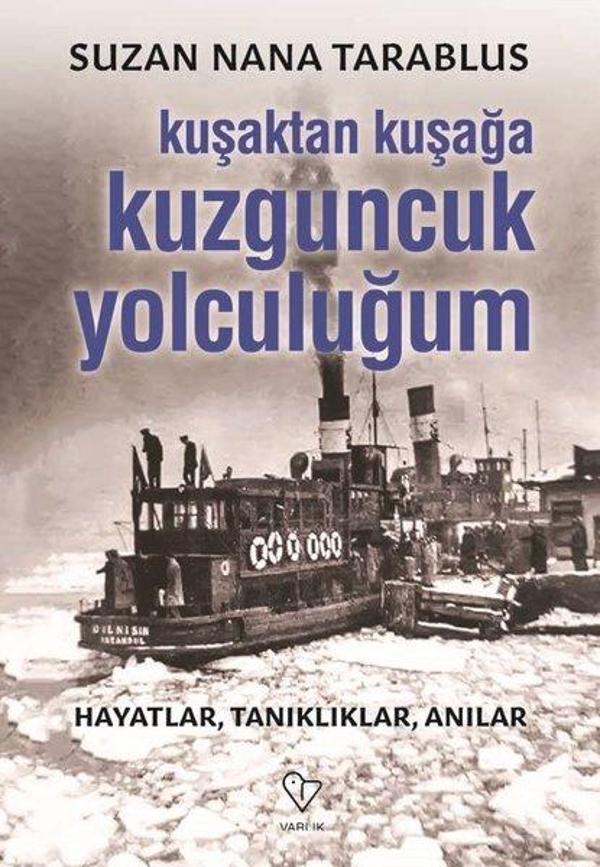 Kuşaktan Kuşağa Kuzguncuk Yolculuğum - Varlık Yayınları - Image 1