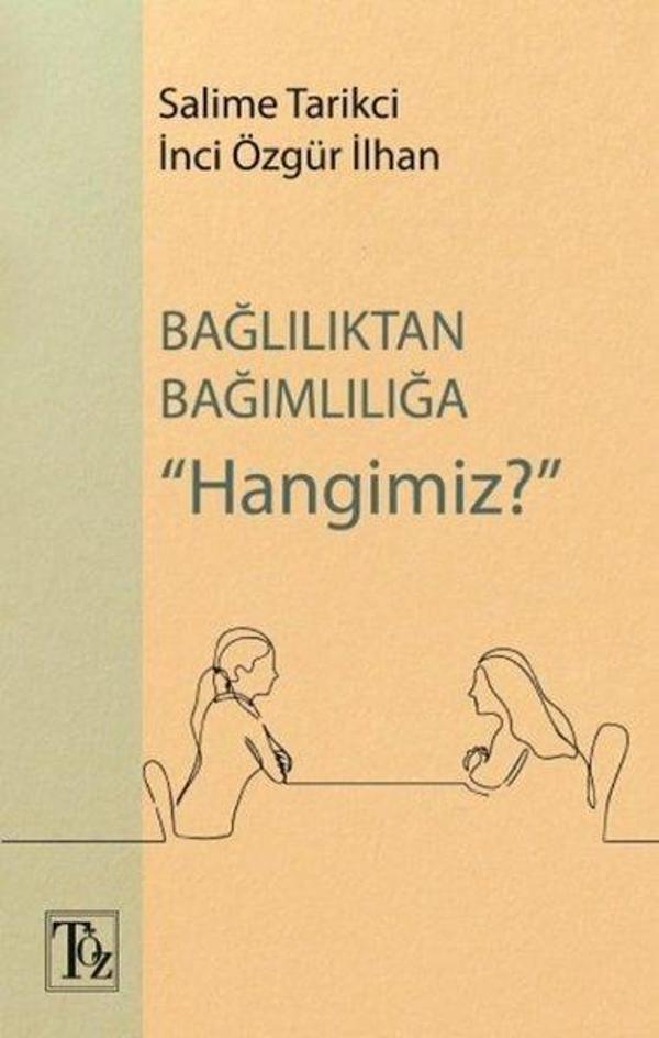 Bağlılıktan Bağımlılığa Hangimiz? - Töz Yayınları - Image 1