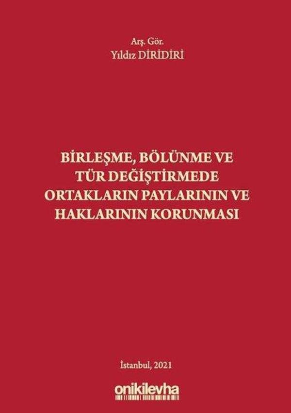 Birleşme Bölünme ve Tür Değiştirmede Ortakların Paylarının ve Haklarının Korunması - On İki Levha Yayıncılık - Image 1