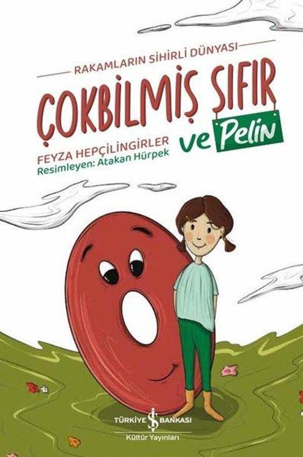 Çokbilmiş Sıfır ve Pelin - Rakamların Sihirli Dünyası - İş Bankası Kültür Yayınları - Image 1
