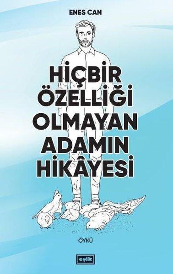 Hiçbir Özelliği Olmayan Adamın Hikayesi - Eşik Yayınları - Image 1
