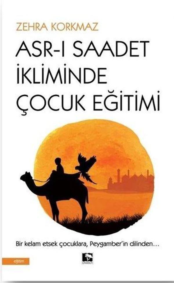 Asr-ı Saadet İkliminde Çocuk Eğitimi - Çınaraltı Yayınları - Image 1