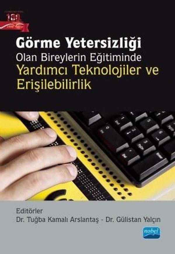 Görme Yetersizliği Olan Bireylerin Eğitiminde Yardımcı Teknolojiler ve Erişilebilirlik - Nobel Akademik Yayıncılık - Image 1