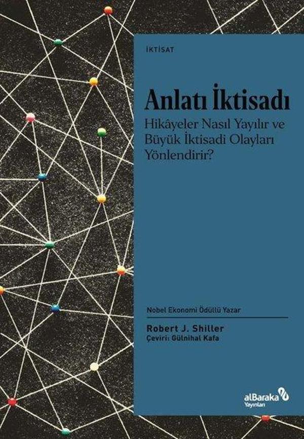 Anlatı İktisadı: Hikayeler Nasıl Yayılır ve Büyük İktisadi Olayları Yönlendirir? - alBaraka Yayınları - Image 1