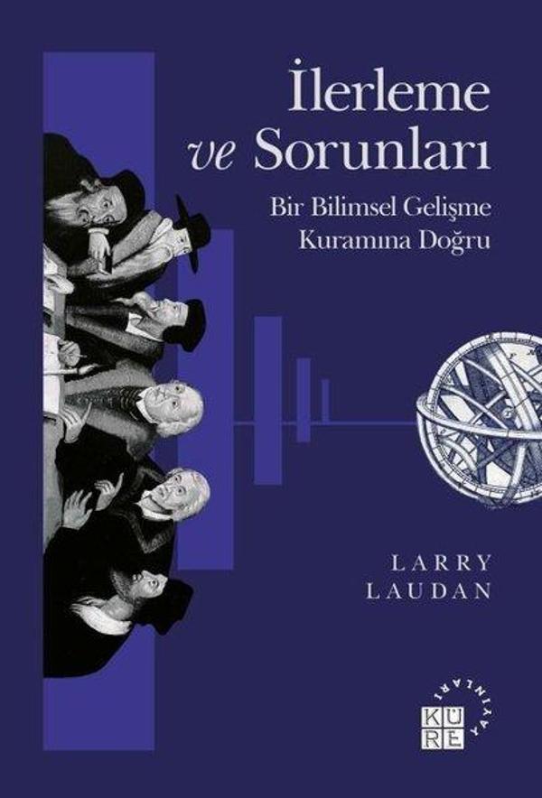 İlerleme ve Sorunları: Bir Bilimsel Gelişme Kuramına Doğru - Küre Yayınları - Image 1