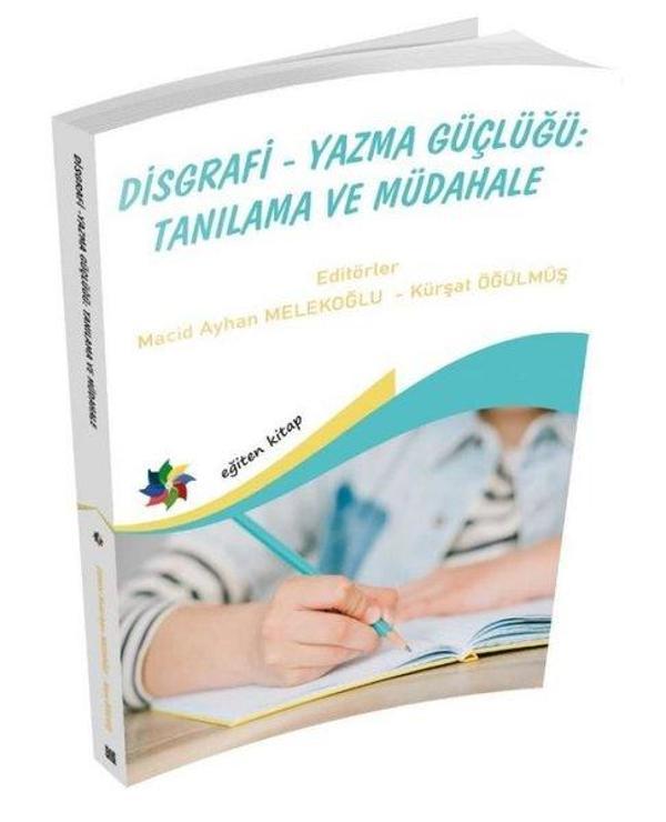 Disgrafi Yazma Güçlüğü: Tanılama ve Müdahale - Eğiten Kitap - Image 1