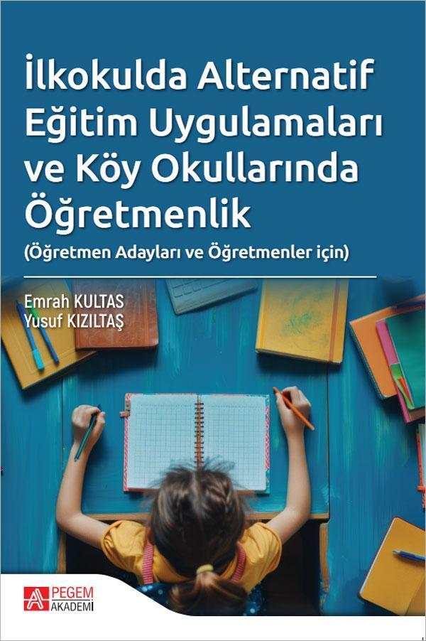 İlkokulda Alternatif Eğitim Uygulamaları ve Köy Okullarında Öğretmenlik - Pegem Akademi Yayıncılık - Image 1