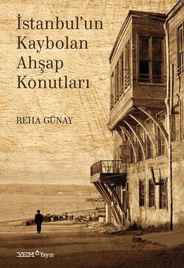 İstanbul'un Kaybolan Ahşap Konutları - YEM Yayın - Image 1