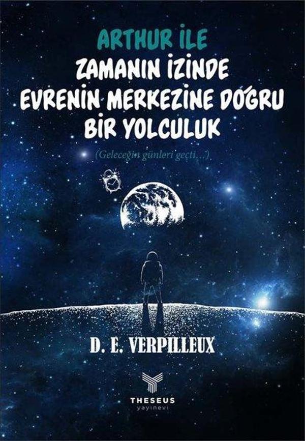 Arthur ile Zamanın İzinde Evrenin Merkezine Doğru Bir Yolculuk - Theseus Yayınevi - Image 1