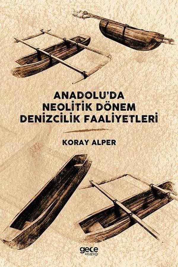 Anadolu'da Neolitik Dönem Denizcilik Faaliyetleri - Gece Kitaplığı - Image 1