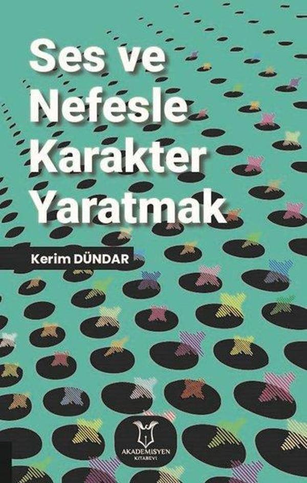 Ses ve Nefesle Karakter Yaratmak - Akademisyen Kitabevi - Image 1
