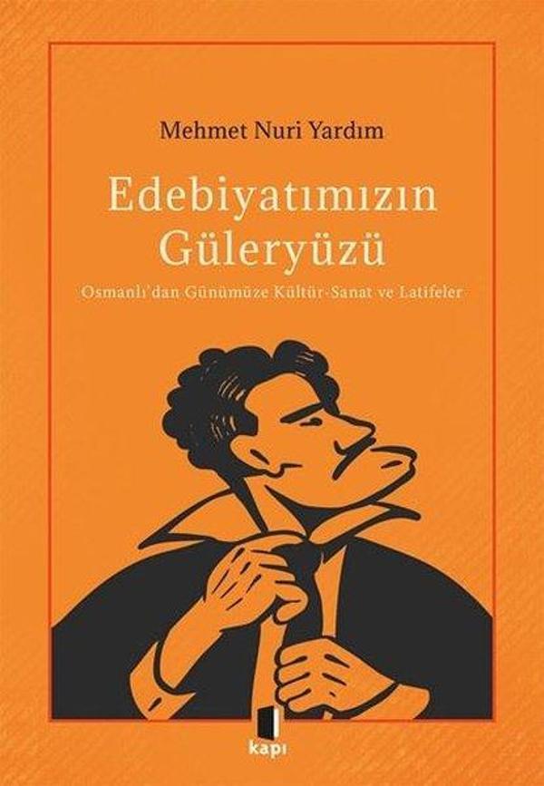 Edebiyatımızın Güleryüzü: Osmanlı'dan Günümüze Kültür-Sanat ve Latifeler - Kapı Yayınları - Image 1