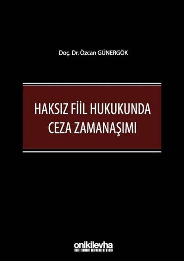Haksız Fiil Hukukunda Ceza Zamanaşımı - On İki Levha Yayıncılık - Image 1
