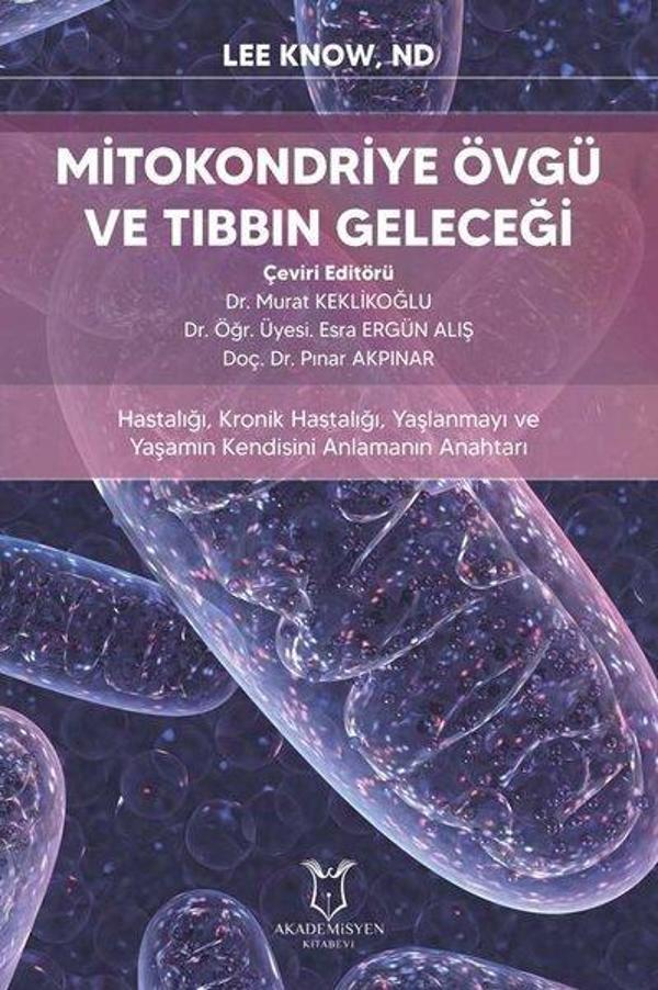 Mitokondriye Övgü ve Tıbbın Geleceği - Akademisyen Kitabevi - Image 1