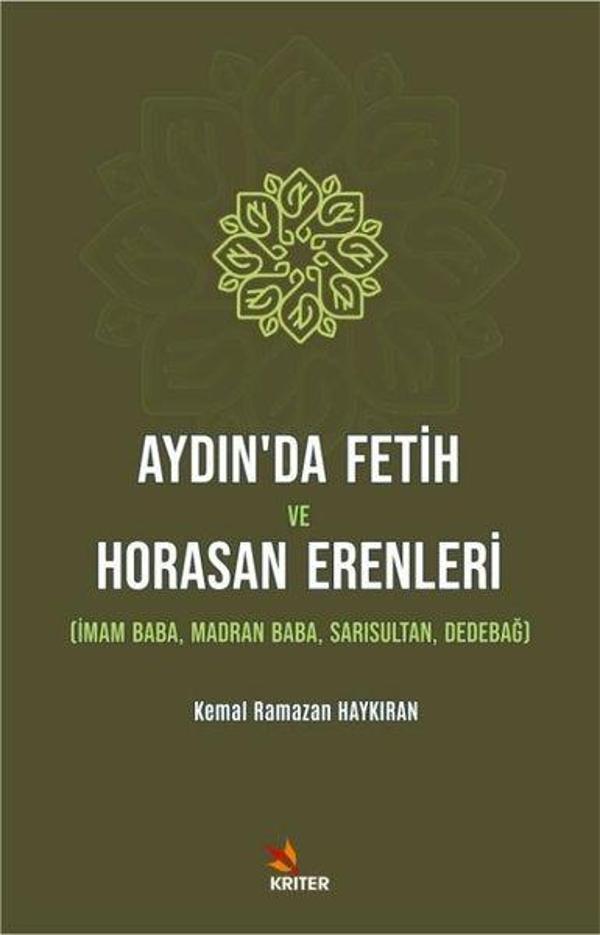 Aydın'da Fetih ve Horasan Erenleri: İmam Baba, Madran Baba-Sarısultan-Dedebağ - Kriter - Image 1
