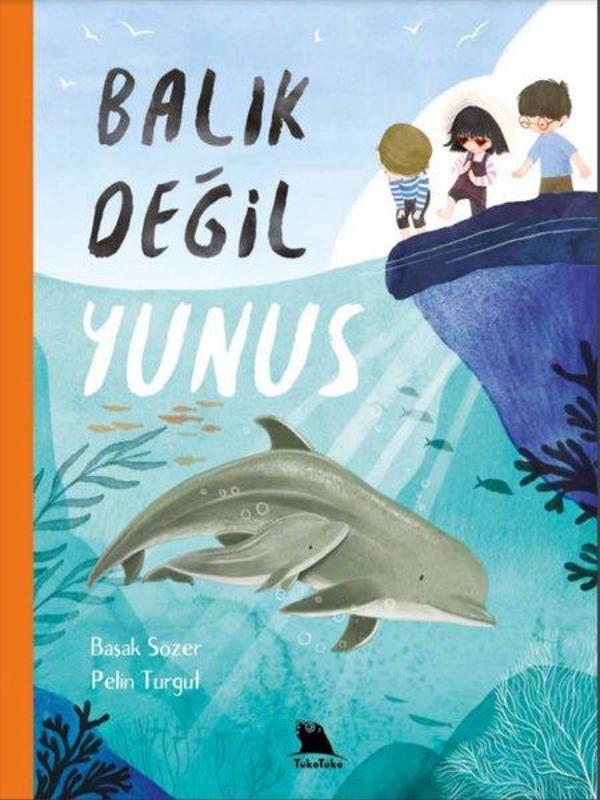 Balık Değil Yunus - Balık Değil Fok - Tuko Tuko Kitap - Image 1