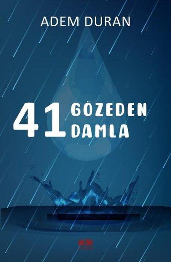41 Gözeden 41 Damla - Akıl Fikir Yayınları - Image 1