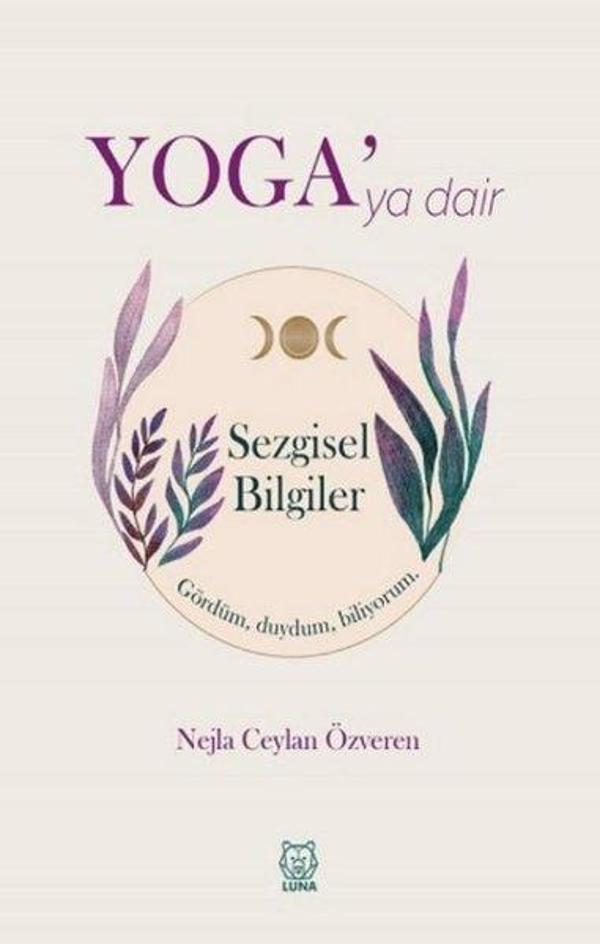 Yoga'ya Dair Sezgisel Bilgiler - Luna Yayınları - Image 1