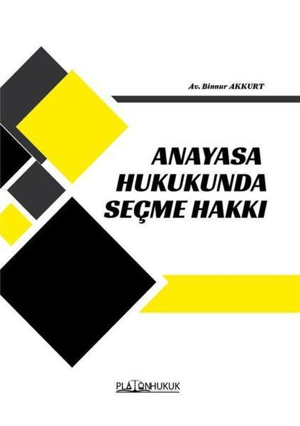 Anayasa Hukukunda Seçme Hakkı - Platon Hukuk Yayınevi - Image 1
