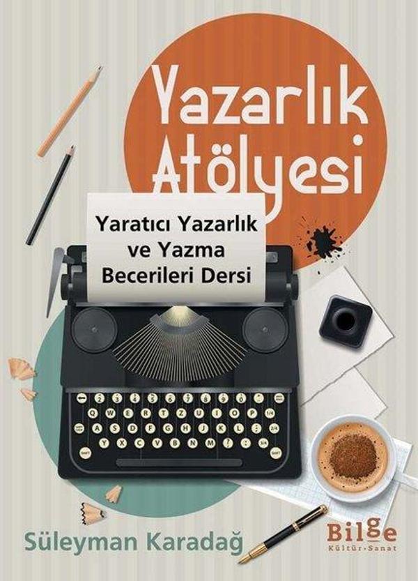 Yazarlık Atölyesi - Yaratıcı Yazarlık ve Yazma Becerileri Dersi - Bilge Kültür Sanat - Image 1