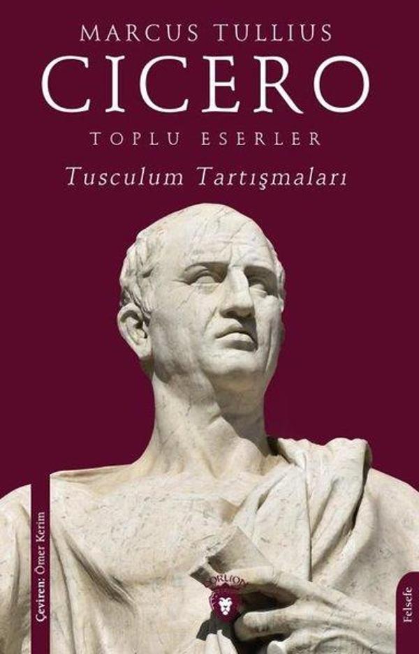 Toplu Eserler - Tusculum Tartışmaları - Dorlion Yayınevi - Image 1