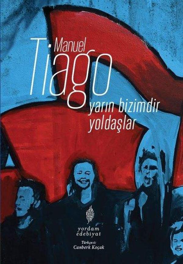 Yarın Bizimdir Yoldaşlar - Yordam Edebiyat - Image 1