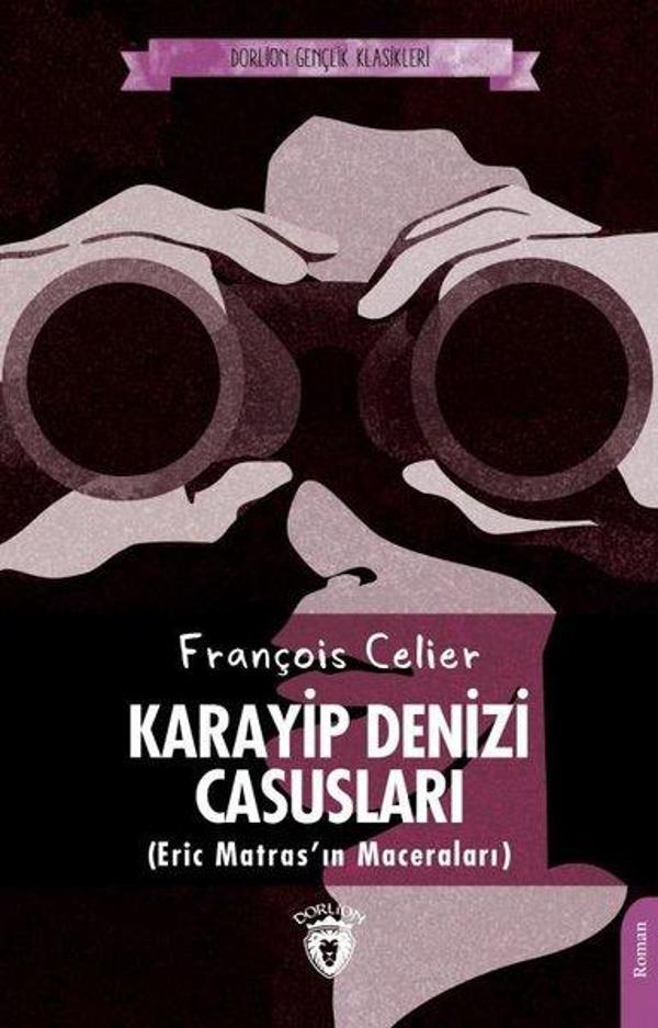 Karayip Denizi Casusları - Eric Matrasın Maceraları - Gençlik Klasikleri - Dorlion Yayınevi - Image 1
