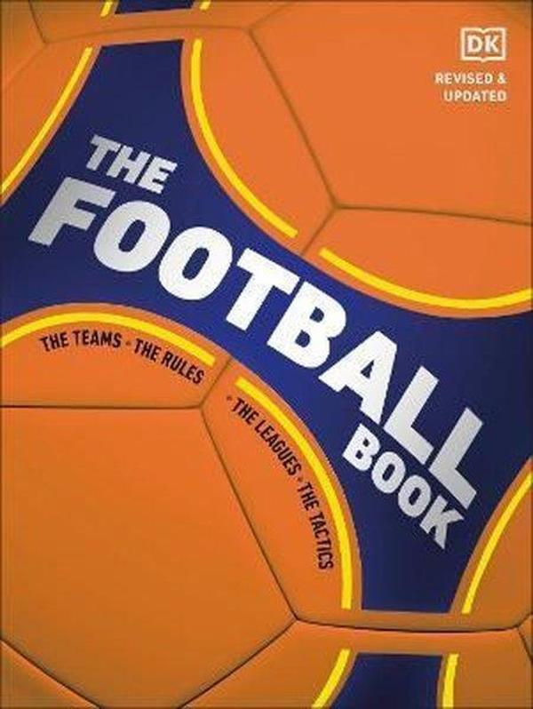 The Football Book: The Teams - The Rules - The Leagues - The Tactics  - Dorling Kindersley Publisher - Image 1