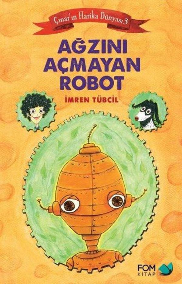 Ağzını Açmayan Robot - Çınar'ın Harika Dünyası 3 - Fom Kitap - Image 1