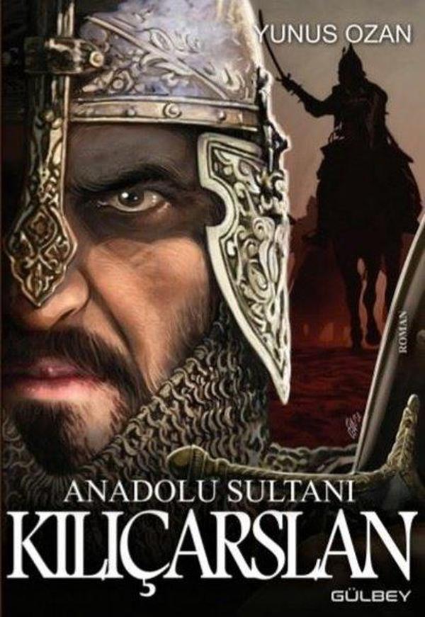 Anadolu Sultanı: Kılıçarslan - Gülbey Yayınları - Image 1