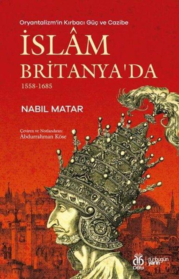 İslam Britanya'da - Oryantalizm'in Kırbacı Güç ve Cazibe 1558 - 1685 - DBY Yayınları - Image 1
