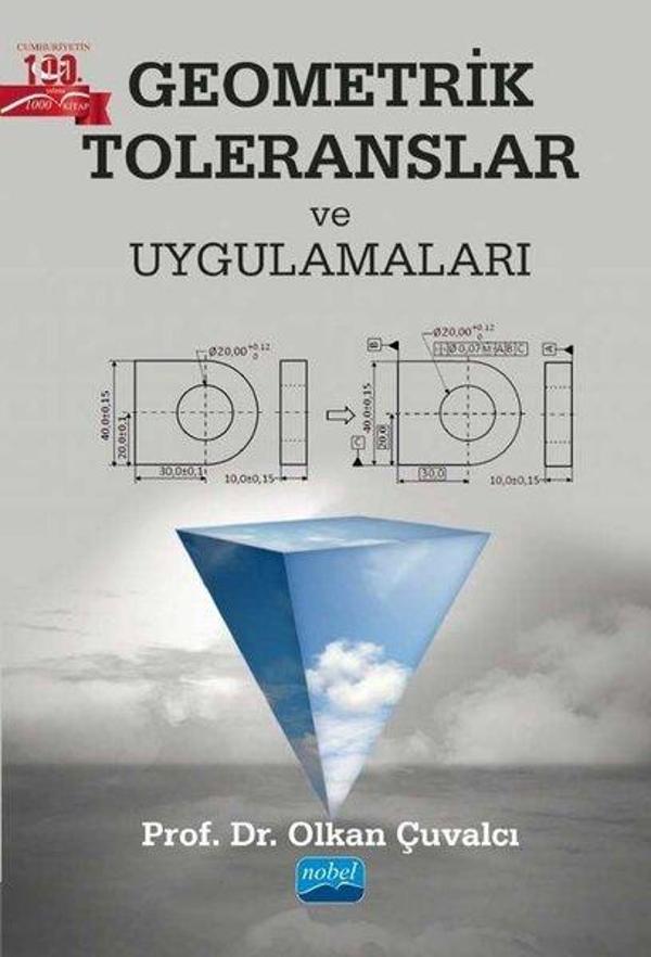 Geometrik Toleranslar ve Uygulamaları - Nobel Akademik Yayıncılık - Image 1