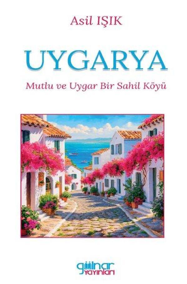 Uygarya - Mutlu ve Uygar Bir Sahil Köyü - Gülnar Yayınları - Image 1