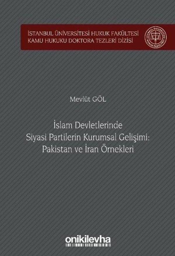 İslam Devletlerinde Siyasi Partilerin Kurumsal Gelişimi: Pakistan ve İran Örnekleri - On İki Levha Yayıncılık - Image 1