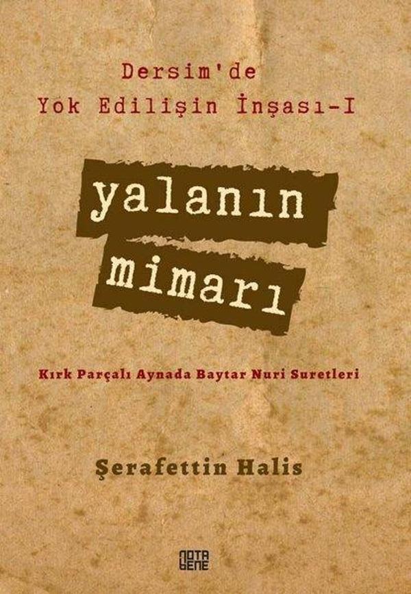 Yalanın Mimarı-Dersim'de Yok Edilişin İnşası 1 - Nota Bene Yayınları - Image 1