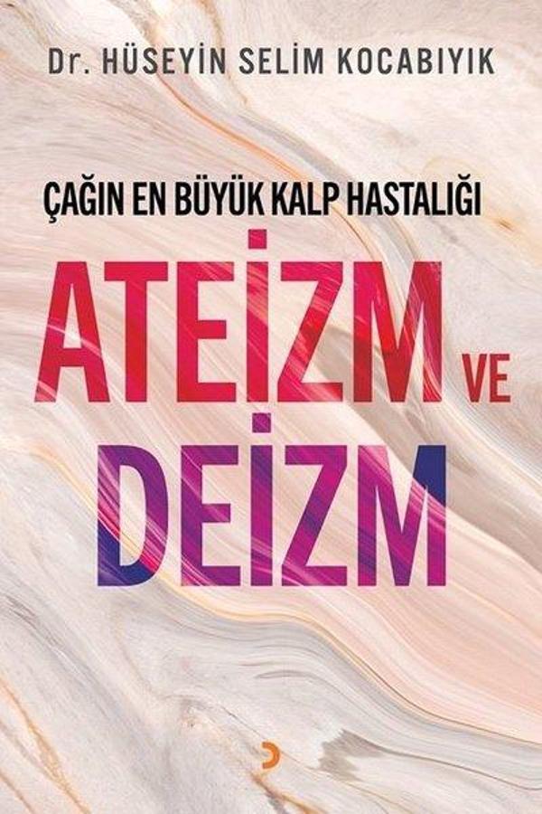 Çağın En Büyük Kalp Hastalığı Ateizm ve Deizm - Cinius Yayınevi - Image 1