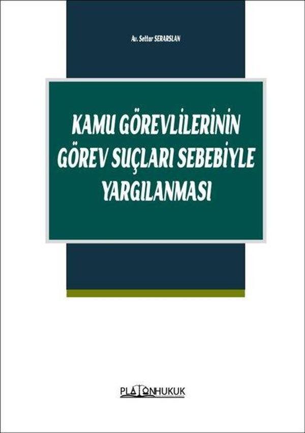 Kamu Görevlilerinin Görev Suçları Sebebiyle Yargılanması - Platon Hukuk Yayınevi - Image 1