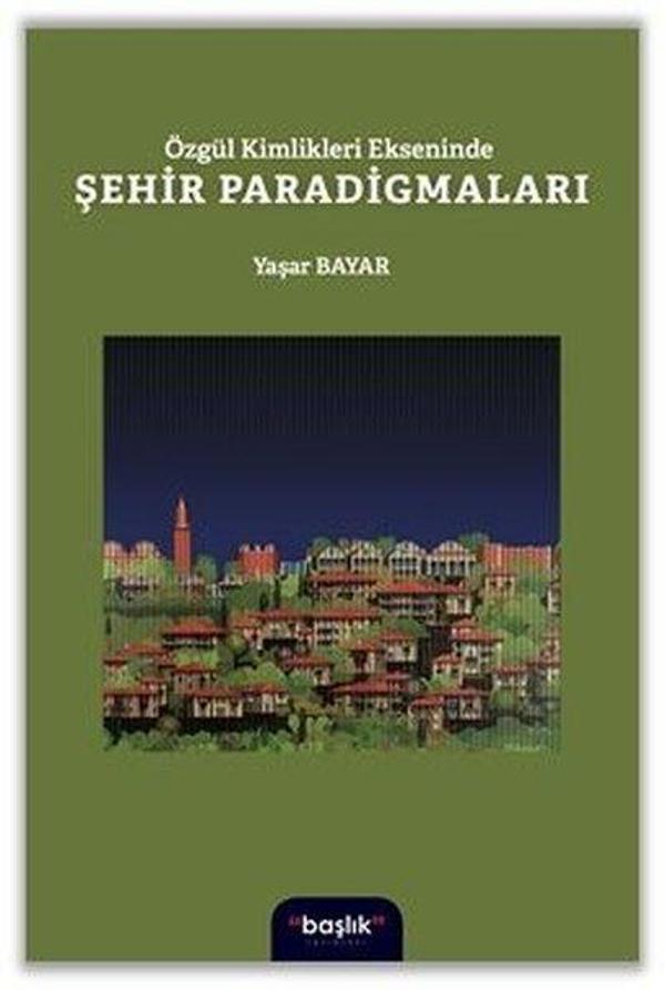 Özgür Kimlikleri Ekseninde Şehir Paradigmaları - Başlık Yayınları - Image 1