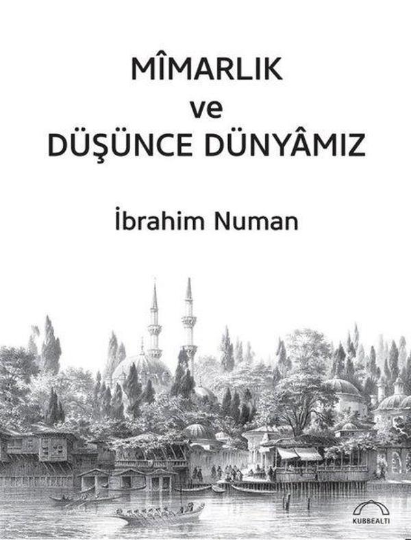 Mimarlık ve Düşünce Dünyamız - Kubbealtı Neşriyatı - Image 1