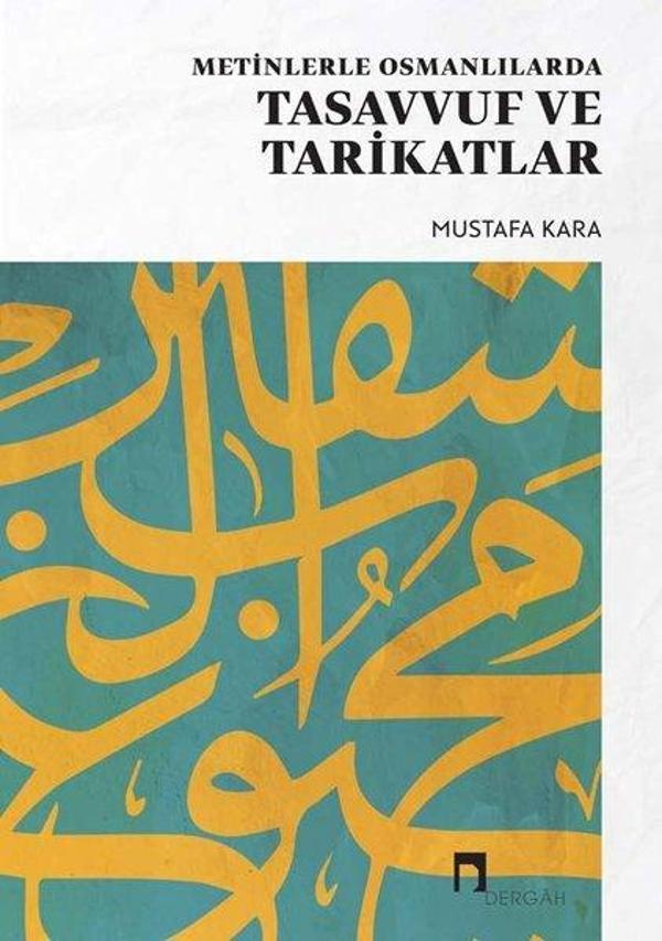 Metinlerle Osmanlılarda Tasavvuf ve Tarikatlar - Dergah Yayınları - Image 1