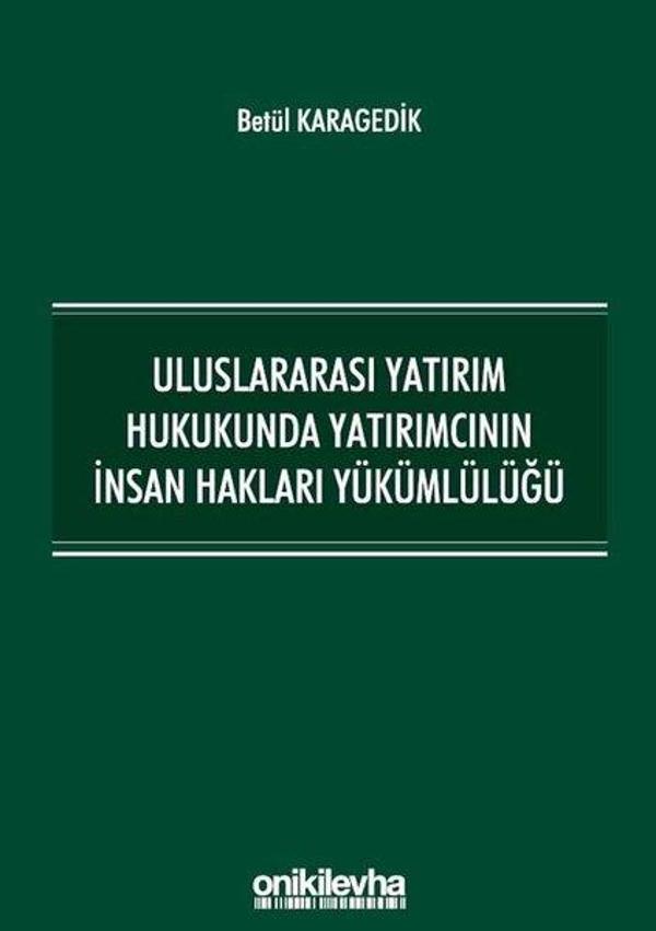 Uluslararası Yatırım Hukukunda Yatırımcının İnsan Hakları Yükümlülüğü - On İki Levha Yayıncılık - Image 1