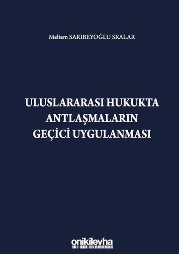 Uluslararası Hukukta Antlaşmaların Geçici Uygulanması - On İki Levha Yayıncılık - Image 1