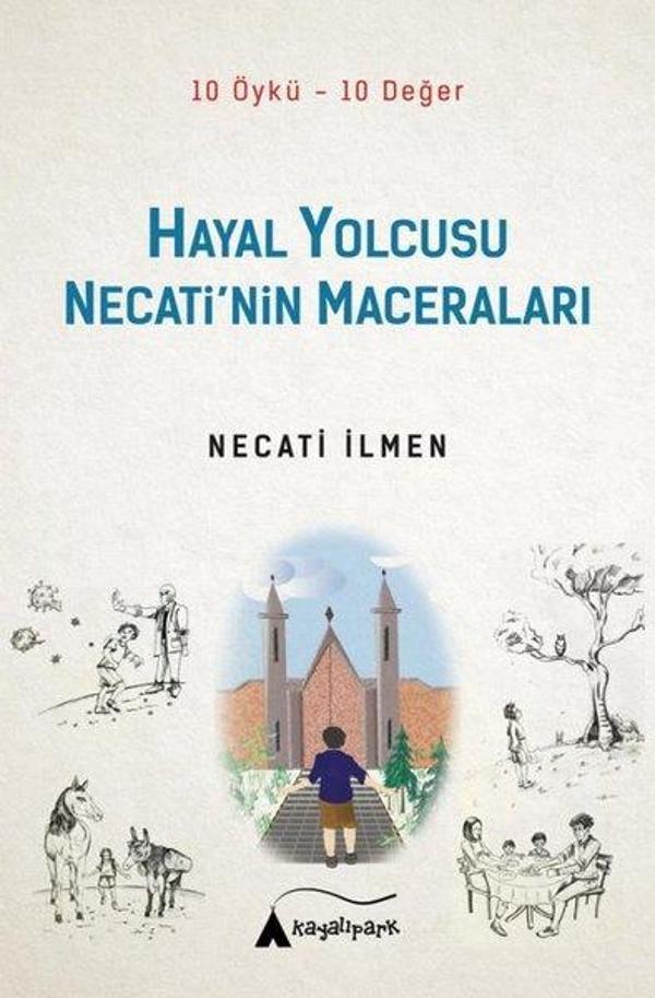 Hayal Yolcusu Necati'nin Maceraları - 10 Öykü-10 Değer - Kayalıpark - Image 1